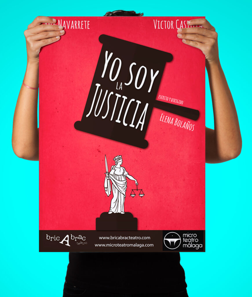 CARTEL – YO SOY LA JUSTICIA ​Diseño del Cartel de YO SOY LA JUSTICIA de la compañía bricAbrac Teatro, Sevilla (España). #gráfico / #Cartel / #artwork / #berth99 / #bricAbracTeatro / #YOSOYLAJUSTICIA