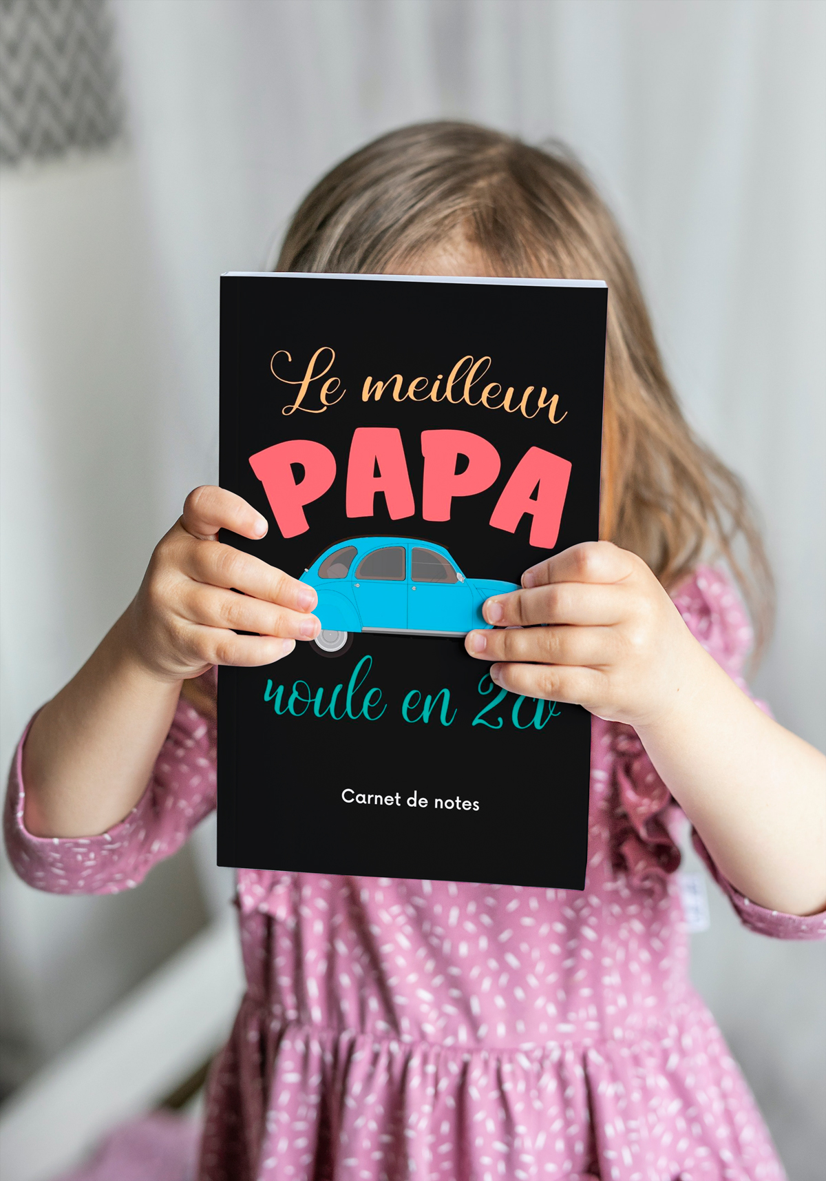Le Meilleur Papa roule en 2cv Carnet de Notes: Journal de bord du Meilleur Papa à remplir | Carnet de route pour les papas ou les futurs papas