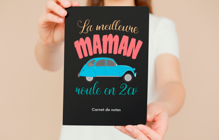 La Meilleure Maman roule en 2cv Carnet de Notes: Journal de bord de la Meilleure Maman à remplir | Carnet de route pour les mamans ou les futures mamans