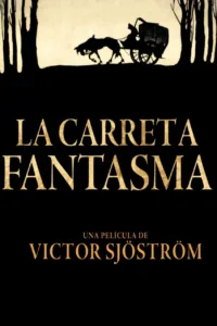 La Carreta Fantasma: Un viaje sombrío hacia la redención. "La Carreta Fantasma" (1921), dirigida y protagonizada por Victor Sjöström, es una película que deja una huella profunda tanto en la mente como en el corazón. Es más que un drama de horror sobrenatural; es una meditación oscura y reflexiva sobre la redención, el arrepentimiento y las segundas oportunidades. Al adentrarse en esta película, no se puede evitar sentir una sensación de inquietud, pero también de esperanza, como si estuvieras viendo la lucha del alma humana en su forma más pura.