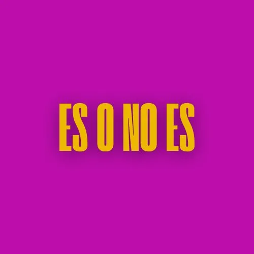 es o no es